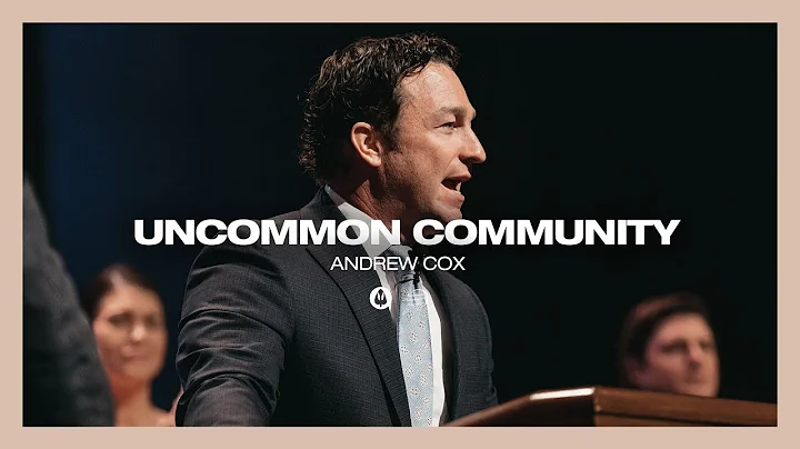 Uncommon Community | Andrew Cox