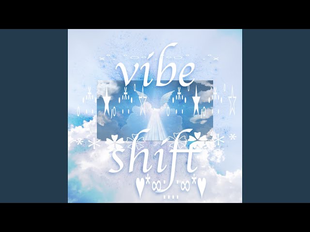 Vibe Shift