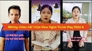 Những Video Hài Triệu View Ngân Thơm Vlog Phần 6