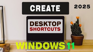 How to Create Desktop Shortcuts in Windows 11 {2025} – Easy Guide!