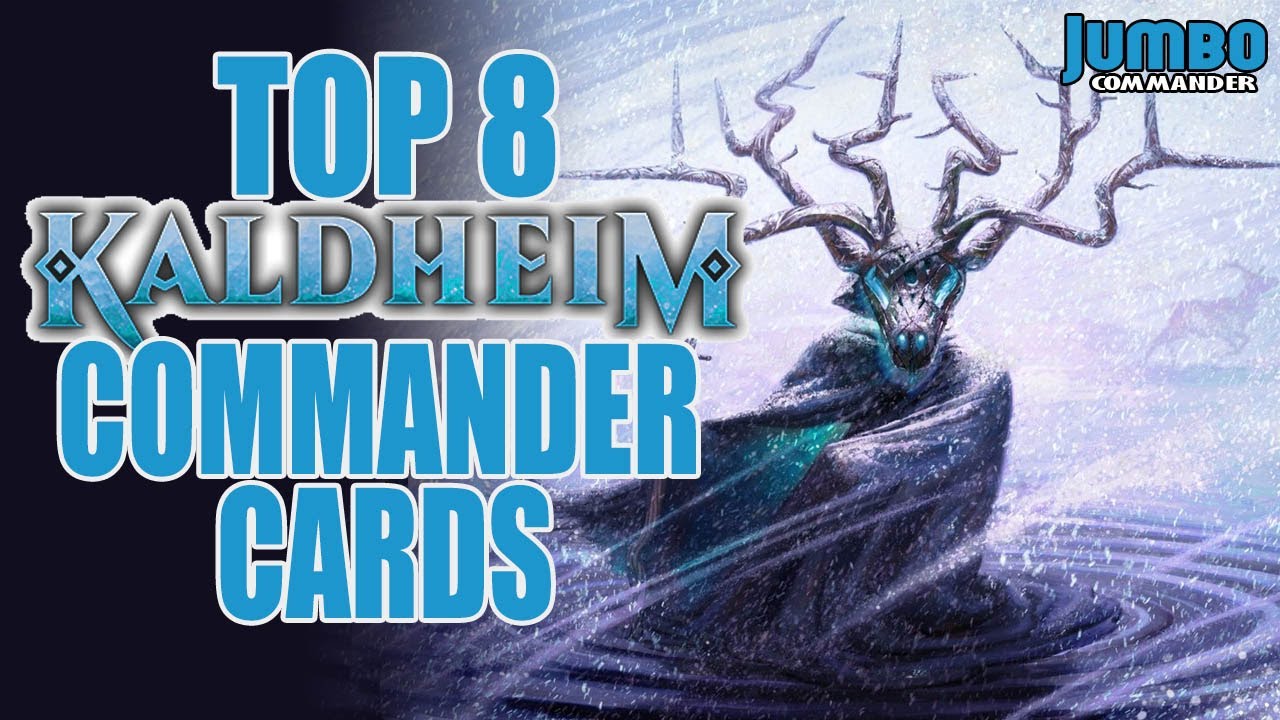 Top 8 Kaldheim Commander Cards Top 8 Kaldheim Commander Cards