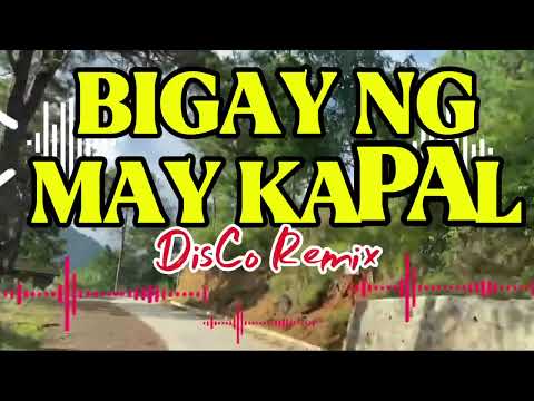 🎧 🎧 BIGAY NG MAYKAPAL ||DisCoRemix ||djrex|| TAGALOG REMIX