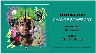 Смотреть клип Futuristic - Change Somebody (Official Audio) Onlyfuturistic