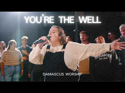 Damascus Worship - You're the Well (Live) (feat. Olivia Parker)