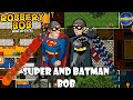 Robbery Bob  – SUPER BOB and BATMAN BOB - Part 6