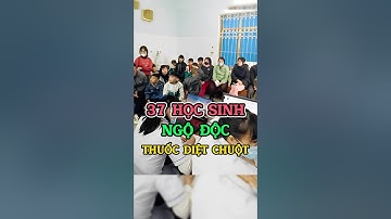 37 Trẻ Bị Ngộ Độc Thuốc Diệt Chuột Tại Tuyên Quang #tintuc #news #vietnam #trending #khampha