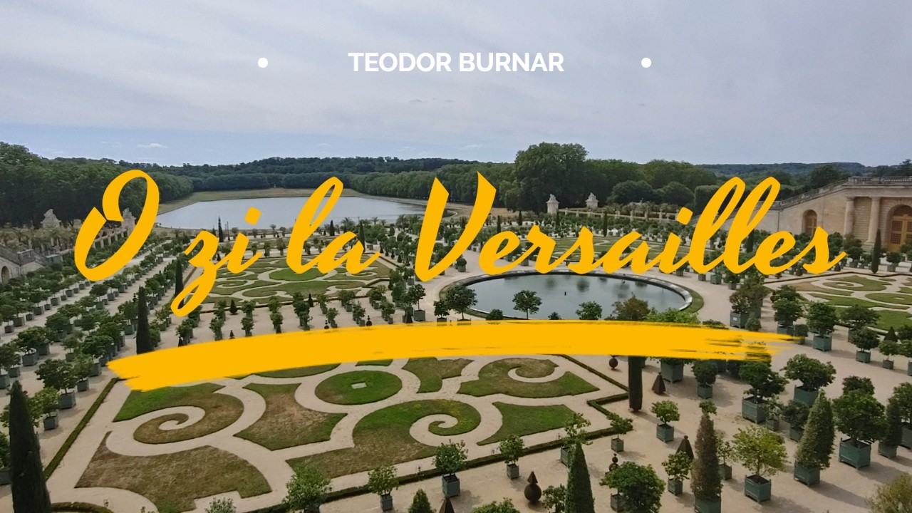 Teodor Burnar - O zi la Versailles