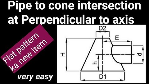 Pipe to cone intersection at Perpendicular . cone  me pipe ka branch fabrication formula.