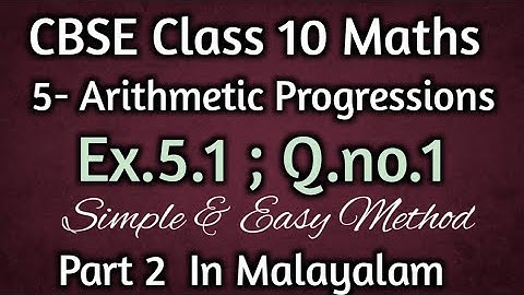 Ex.5.1 Q.no.1 CBSE Class 10 Maths Chapter 5 Arithmetic Progressions In Malayalam