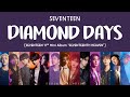 LYRICS 가사 SEVENTEEN 세븐틴 DIAMOND DAYS 11th Mini Album SEVENTEENTH HEAVEN