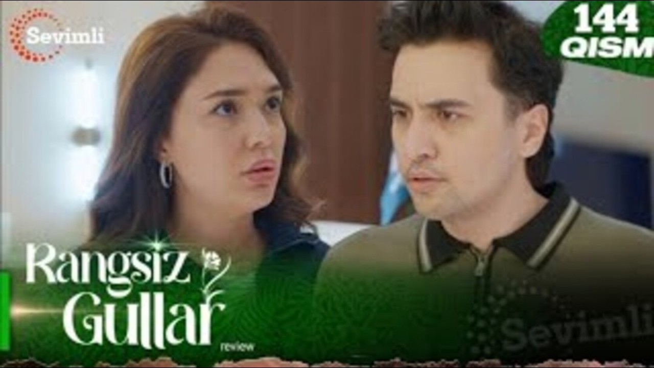 Rangsiz gullar 144-qism (milliy serial) Full Review | Ранги гуллар 144-қисм | New qism 144 Review