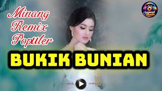 Download lagu BUKIK BUNIAN 🎶 Minang Remix Populer 2026 | Full Bass Santai Tapi Nendang!