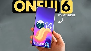 Samsung ONEUI 6 Android 14 - WHAT