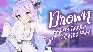 Nightcore  Drown martin Garrix Ft Clinton Kane s