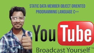 STATIC DATA MEMBER OBJECT ORIENTED PROGRAMMING LANGUAGE C++