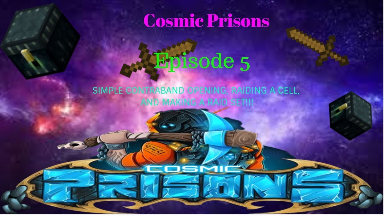 Cosmic Prisons Episode 5 SIMPLE CONTRABAND OPENING, RAIDING A CELL