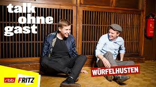 Würfelhusten | Talk ohne Gast | Till Reiners, Moritz Neumeier