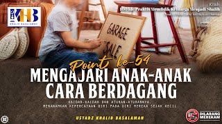 100 Ide Praktis Mendidik Keluarga Agar Menjadi Shalih: Ide Praktis #2 - Amal Keluarga (Poin 54-57)