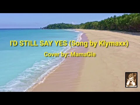 I'd Still Say Yes (Klymaxx)