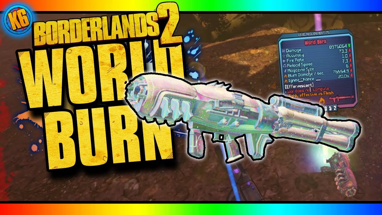 WORLD BURN - EFFERVESCENT - New DLC [Borderlands 2]