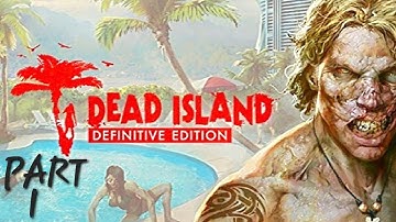 DEAD ISLAND DEFINITIVE EDITION PART 1 Walkthrough Gameplay INTRO Campaign PS5 4K