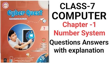 Class-7| computer | chapter-1 number system | Kips it book cyber Quest book | with Questions answer