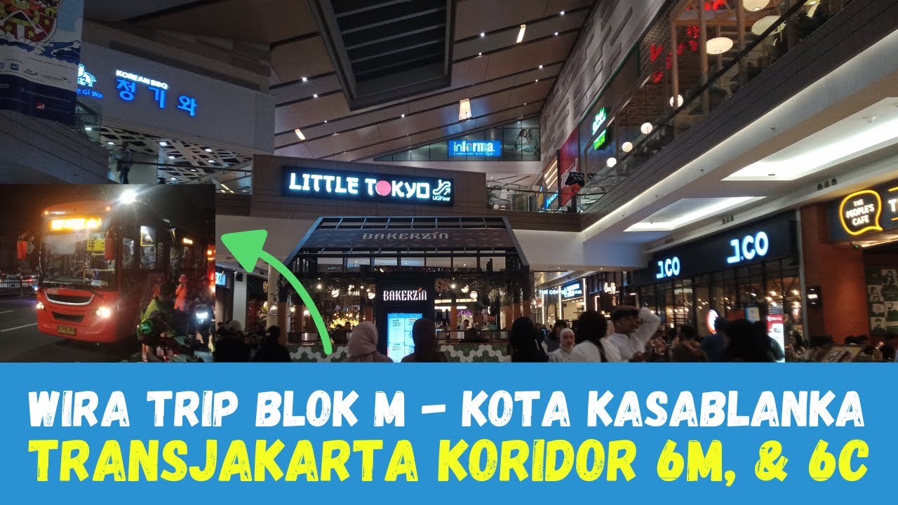 Jalan - Jalan ke Kota Kasablanka dari Blok M Hanya 3500 || TransJakarta Koridor 6M - 6C