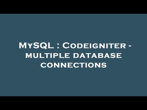 MySQL : Codeigniter - multiple database connections