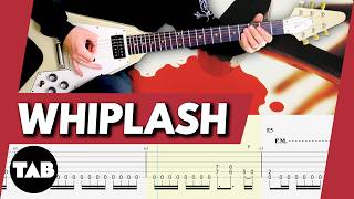 WHIPLASH Metallica Guitar TAB | Lesson | Tutorial | Cover