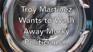 Help Troy Wash Away Murky Politicians - DONATE TODAY!