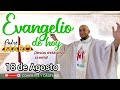 Los últimos serán los primeros// EVANGELIO DE HOY MIÉRCOLES 18 DE AGOSTO// PADRE MARO