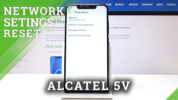 Alcatel 5V Reset Network Settings / Fix Network Configuration