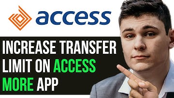 HOW TO INCREASE TRANSFER LIMIT ON ACCESS MORE APP 2024! (FULL GUIDE)