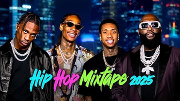 🔥 Hip Hop Mixtape 2025 - Top Rap & Hiphop Hits - Travis Scott,Wiz Khalifa,Tyga,Rick Ross