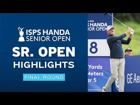 The ISPS Handa Senior Open 2026 | Final Round Highlights | Golf Channel