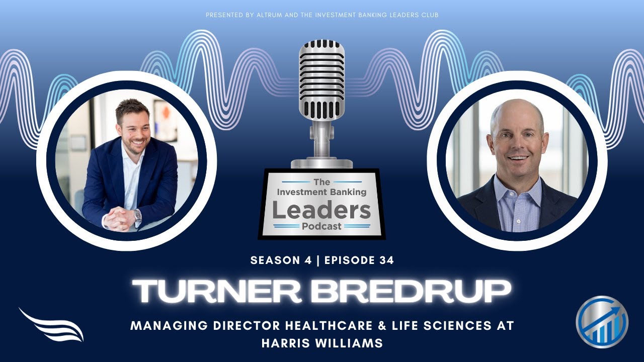 From Analyst to Industry Leader: Turner Bredrup on Building Trust, Teams & Top-Tier M&A Franchise