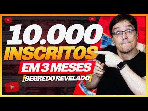 7 SEGREDOS PARA MONETIZAR SEU CANAL E PEGAR 10 MIL INSCRITOS EM 3 MESES