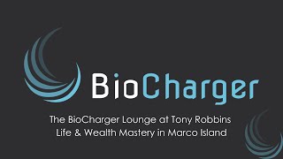 The BioCharger Lounge at Tony Robbins Life &amp; Wealth Mastery in Marco Island