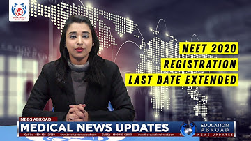 News Updates: NTA NEET UG 2020 Registration Last Date Extended | Education Abroad
