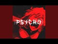 PSYCHO PSYCHO