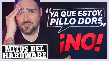 La FALSA creencia de la DDR5 - Mitos del Hardware #24