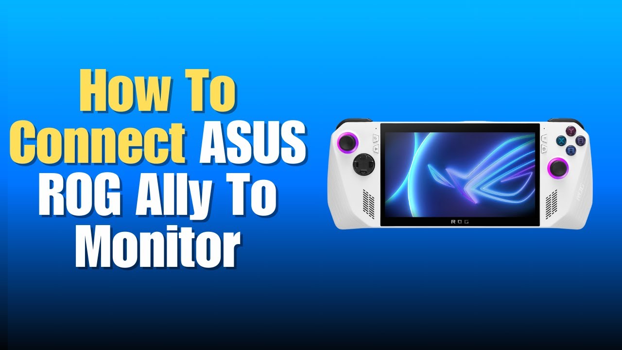 How To Connect ASUS ROG Ally To Monitor - YouTube