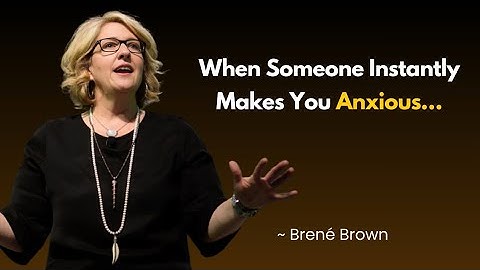 Waarom sommige mensen direct angst bij je oproepen - en hoe je je energie kunt beschermen | Brené...