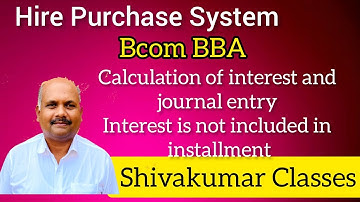 Hire purchase system #Accountancy #Bcom #BBA |interest is not included| https://youtu.be/MJ5vYAIVCSE