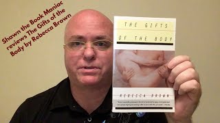 Shawn the Book Maniac reviews The Gifts of the Body by Rebecca Brown
