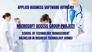 BTM510 | MICROSOFT ACCESS GROUP PROJECT | CARE4ALL CLINIC | CARE TRACK SYSTEM