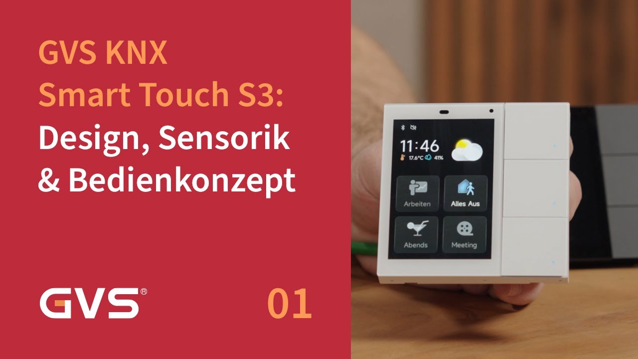GVS KNX Smart Touch S3: Design, Sensorik & Bedienkonzept (Teil 1)