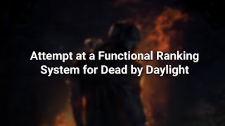 Attempt at a Functional Ranking System for Dead by Daylight