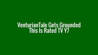 VenturianTale Gets Grounded Intro