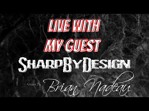 LIVE WITH BRIAN NADEAU OF SHARP BY DESIGN